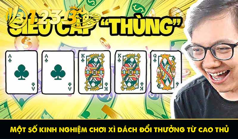 Tham khảo cách chơi xì dách đổi thưởng hiệu quả tại 123B 8 Một số kinh nghiệm chơi xì dách đổi thưởng từ cao thủ